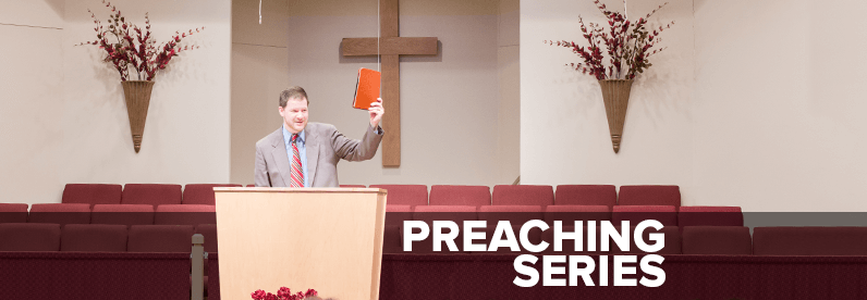 Fall Preaching Series-Begins September 11