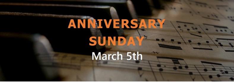 Anniversary Sunday, March 5th