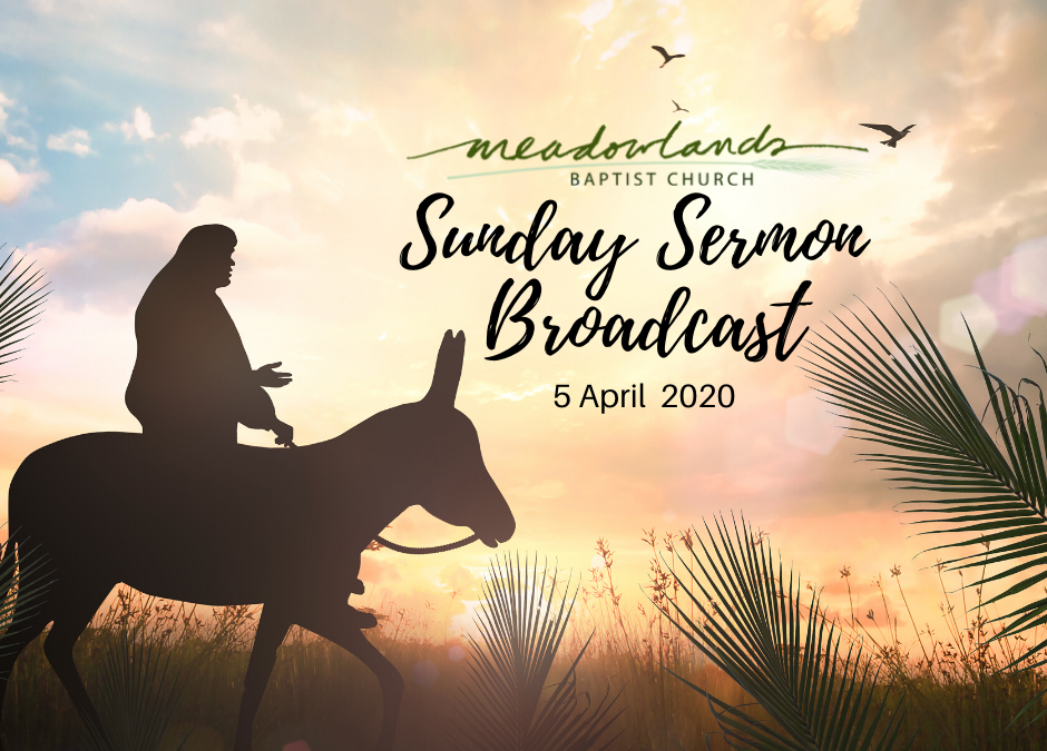 Sunday Sermon Broadcast for April 5, 2020