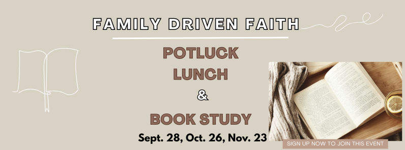 Family Driven Faith Potluck Lunch and Book Study